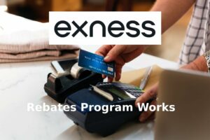 Exness返佣计划如何为外汇交易者工作